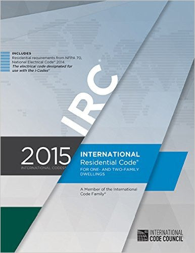 2015 International Residential Code for One- and Two-Family Dwellings | 9781609834708