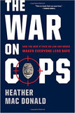 9781594038754 | The War on Cops: How the New Attack on Law and Order Makes Everyone Less Safe