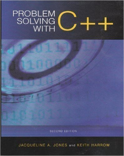 PROBLEM SOLVING WITH C++ 2ND EDITION BY JONES AND HARROW BROOKLYN COLLEGE