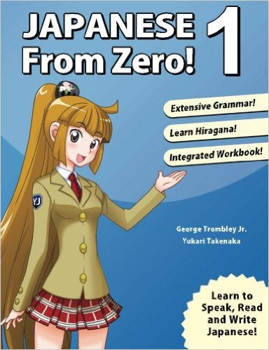 9780976998129 | Japanese from Zero! 1: Proven Techniques to Learn Japanese for Students and Professionals (Volume 1) 6th Edition