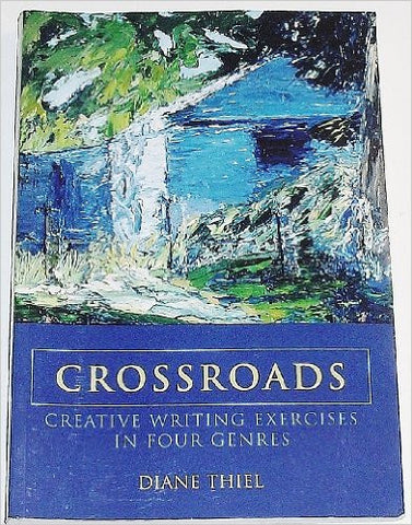 9780558130084 | CROSSROADS: CREATIVE WRITING EXERCISES IN FOUR GENRES