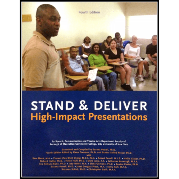 STAND AND DELIVER: HIGH IMPACT PRESENTATIONS 4TH EDITION ~ BMCC TEXTBOOK